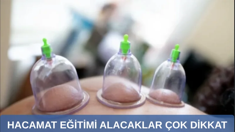 Hacamat Eğitimi Alacaklar çok Dikkat!